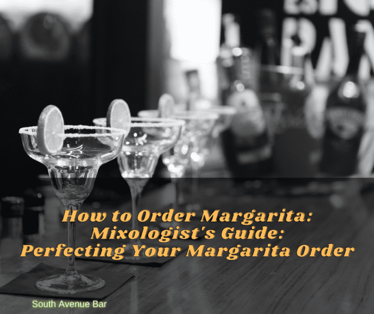 How to Order Margarita: Mixologist’s Guide: Perfecting Your Margarita Order