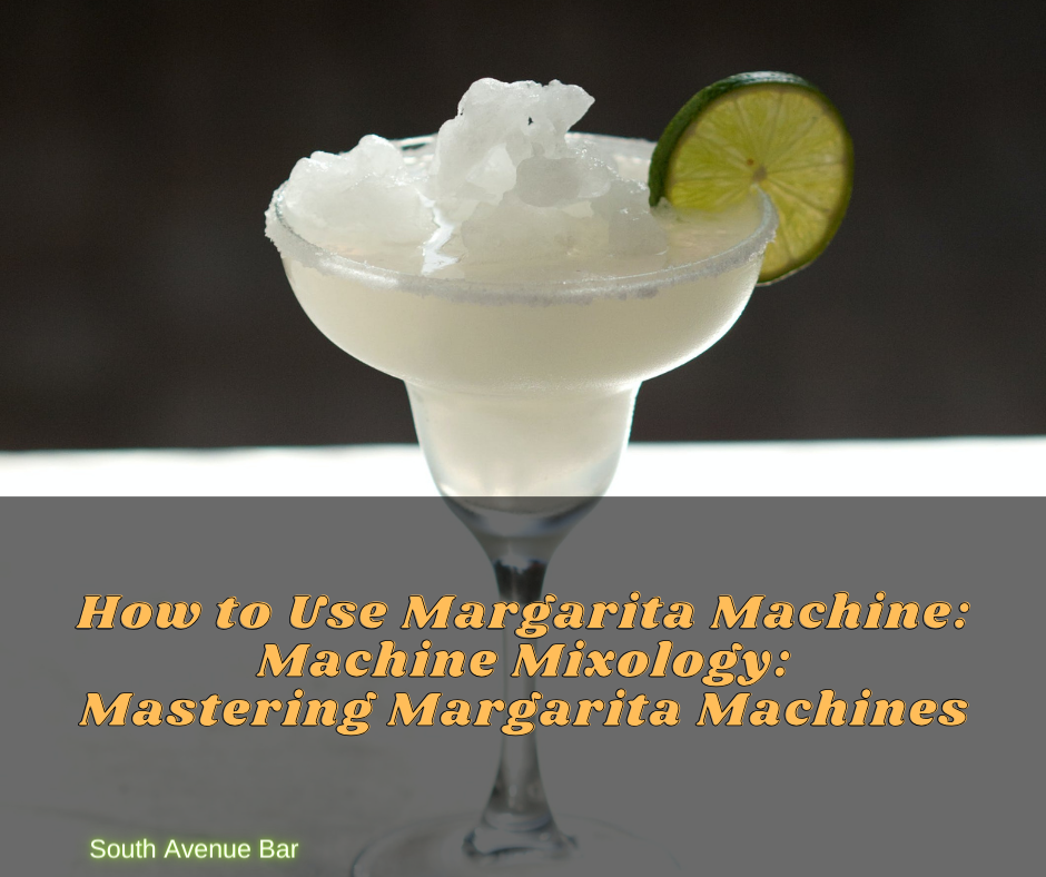 How to Use Margarita Machine