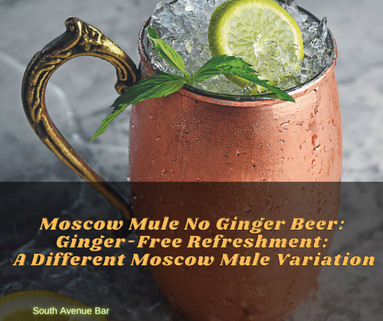 Moscow Mule No Ginger Beer: Ginger-Free Refreshment: A Different Moscow Mule Variation