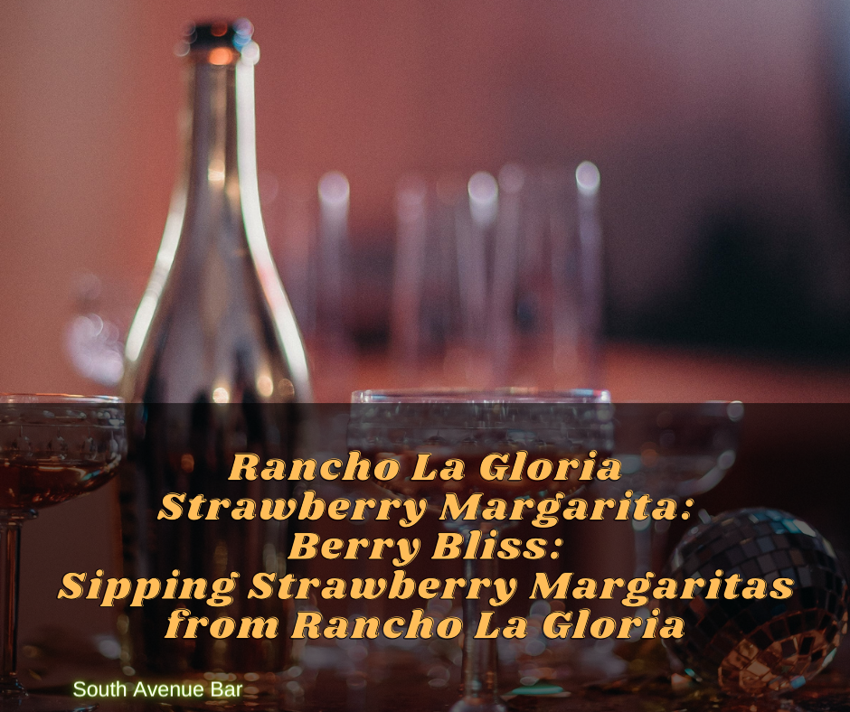 Rancho La Gloria Strawberry Margarita Berry Bliss Sipping Strawberry