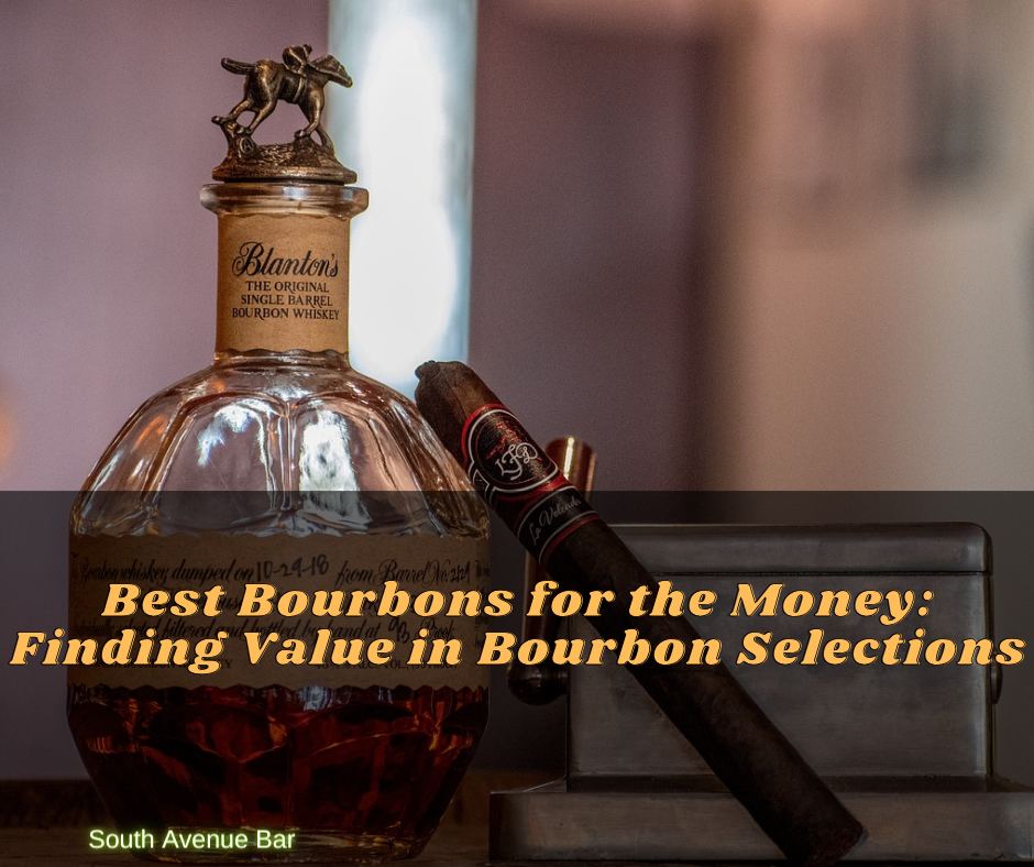 Best Bourbons for the Money Finding Value in Bourbon Selections
