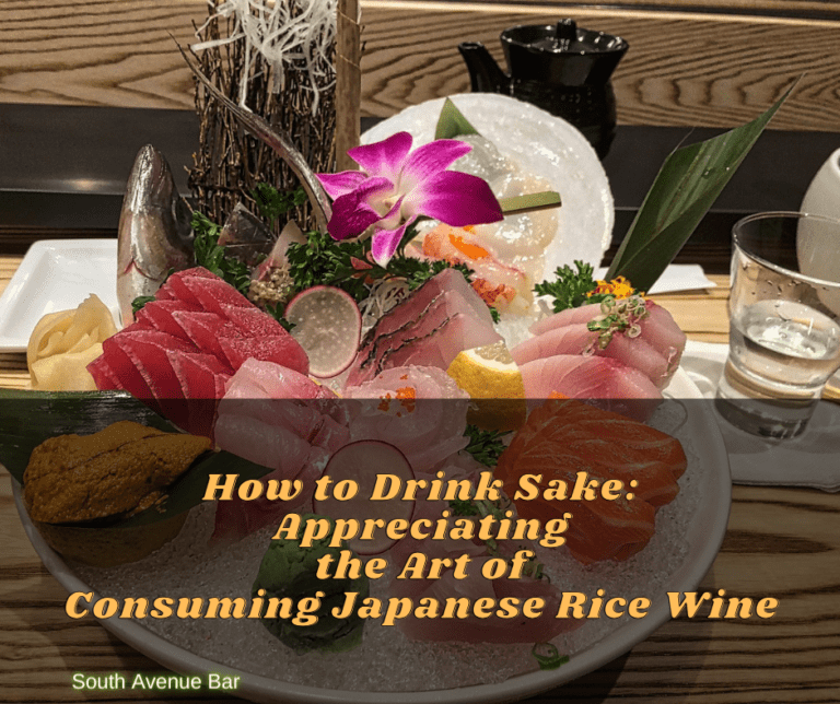 How to Drink Sake: Appreciating the Art of Consuming Japanese Rice Wine