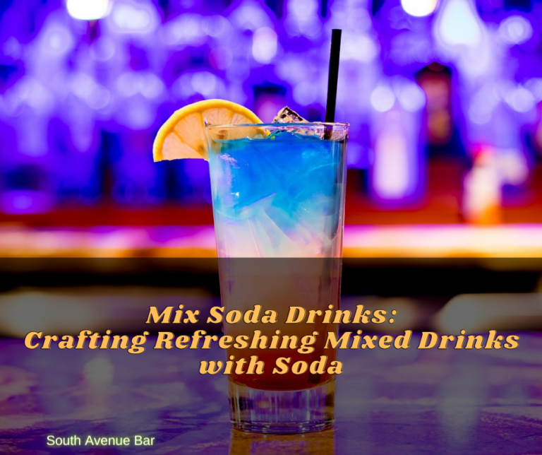 Mix Soda Drinks: Crafting Refreshing Mixed Drinks with Soda